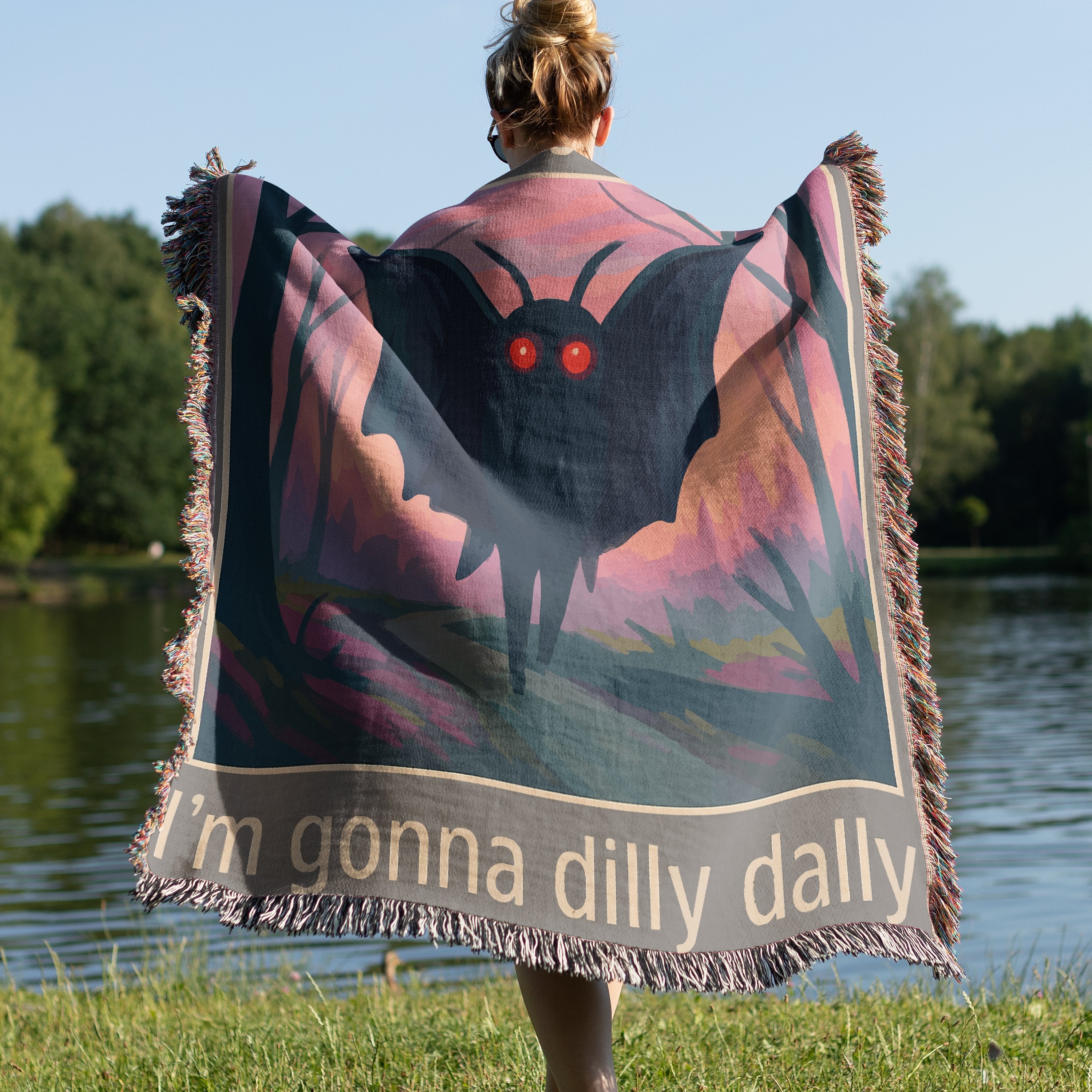 I'm gonna dilly dally design blanket product